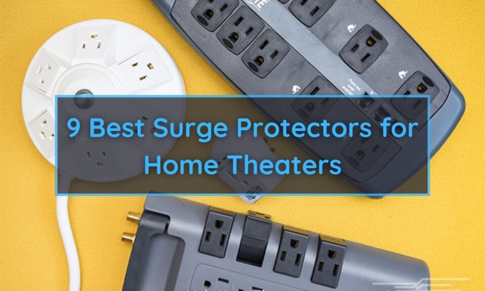 9 Best Surge Protectors for Home Theaters