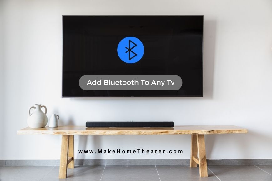 Add Bluetooth To Any Tv