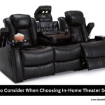 What To Consider When Choosing In-Home Theater Seating?
