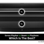 Sonos Playbar vs Beam vs Playbase: Which Is The Best?