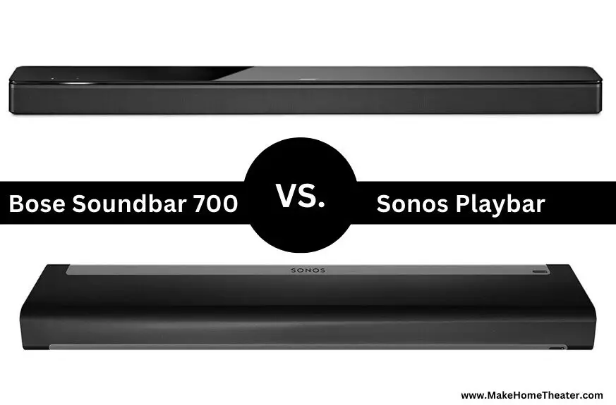 Bose Soundbar 700 vs Sonos Playbar – Which Is The Best?
