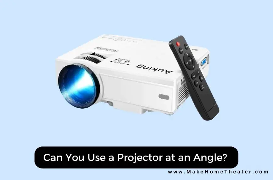 Can You Use a Projector at an Angle - How to use a projector at an angle