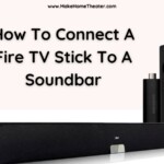How To Connect A Fire TV Stick To A Soundbar