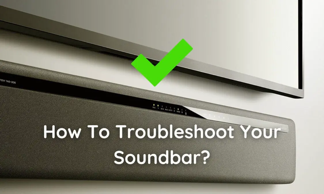 Troubleshooting a Soundbar Easy Fixes for Soundbar Problems