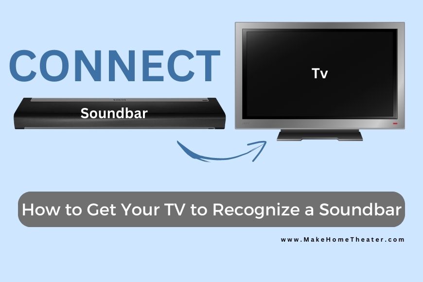 How to Get Your TV to Recognize a Soundbar - Connect a tv To A Soundbar