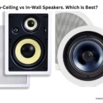 In-Ceiling vs In-Wall Speakers. Which is Best?