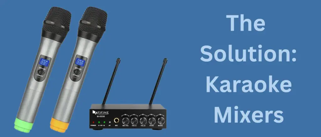The Solution_ Karaoke Mixers