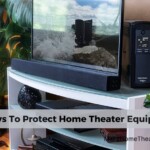 10 Ways To Protect Home Theater Equipment