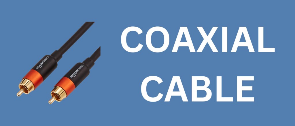 Coaxial cable - How to Link a Soundbar With a TV without HDMI or Optical