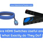 Are HDMI Switches Useful and What Exactly do They Do?