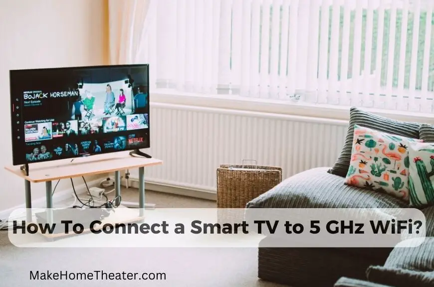 How To Connect a Smart TV to 5 GHz WiFi?