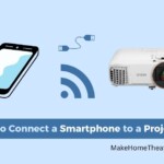 How to Connect a Smartphone to a Projector?