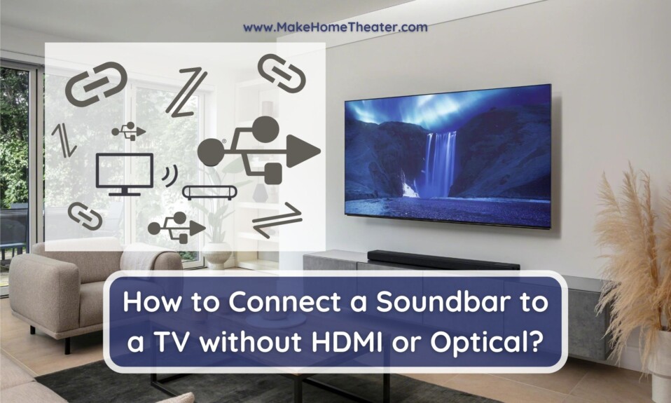 How to Link a Soundbar With a TV without HDMI or Optical