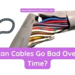 Can Cables Go Bad Over Time?