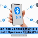 Can You Connect Multiple Bluetooth Speakers To An iPhone
