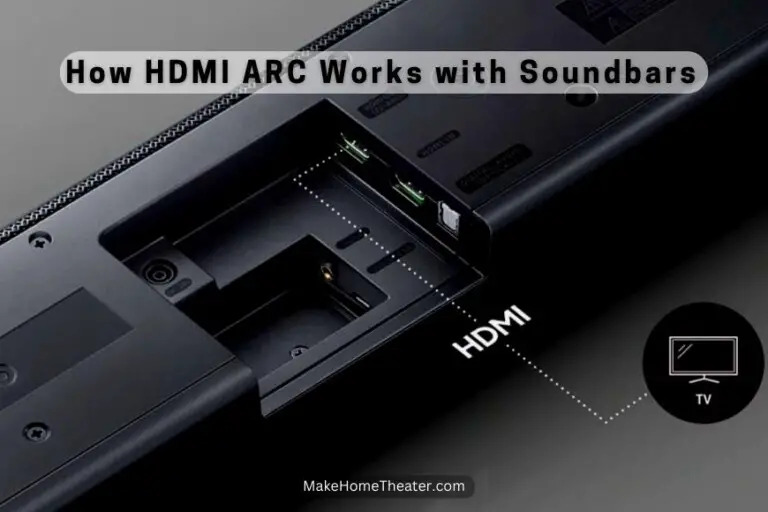 How HDMI ARC Works with Soundbars? Make Home Theater