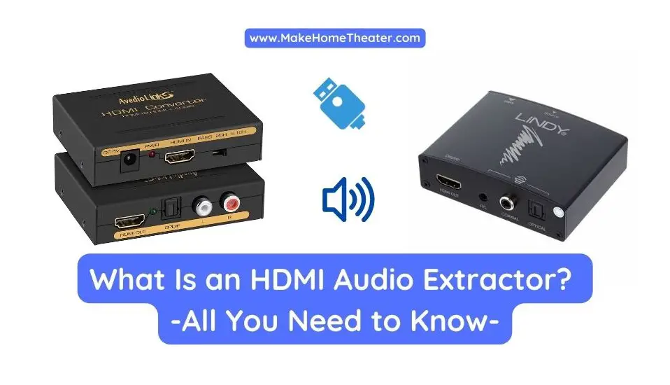 What Is an HDMI Audio Extractor? (All You Need to Know)