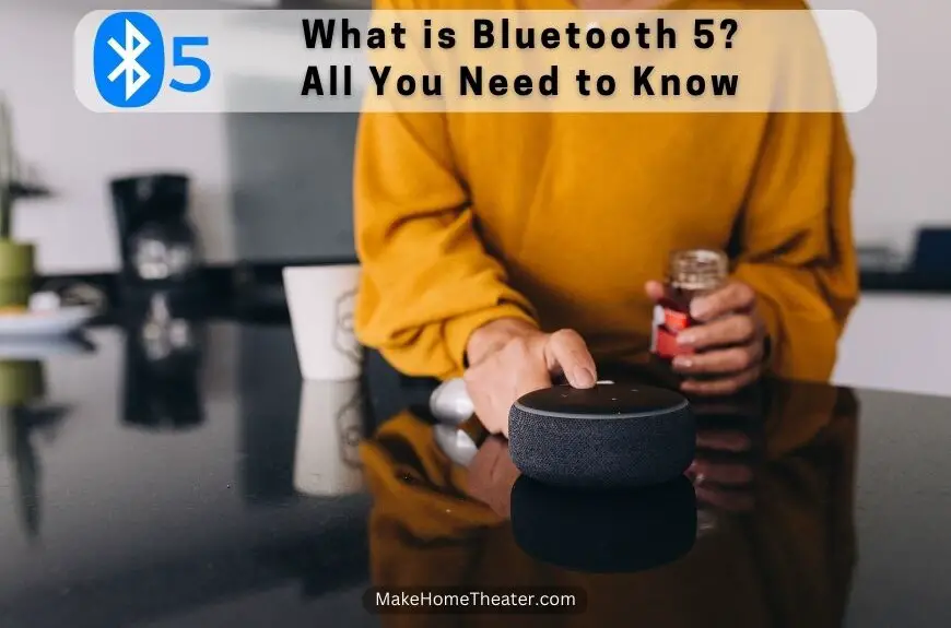 What is Bluetooth 5 All You Need to Know
